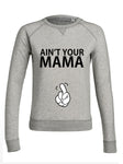 AIN'T YOUR MAMA
